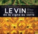 https://www.chais-et-vignes.com/LE-VIN-de-la-vigne-au-verre_a304.html