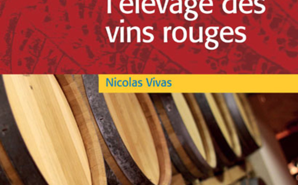  Théorie et pratique de l'élevage des vins rouges